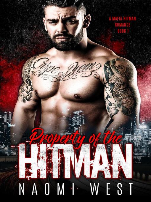 Title details for Property of the Hitman by Naomi West - Available